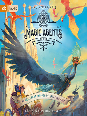 cover image of Magic Agents--In Barcelona flippen die Drachen aus!